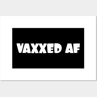 Vaxxed AF - white letters Posters and Art